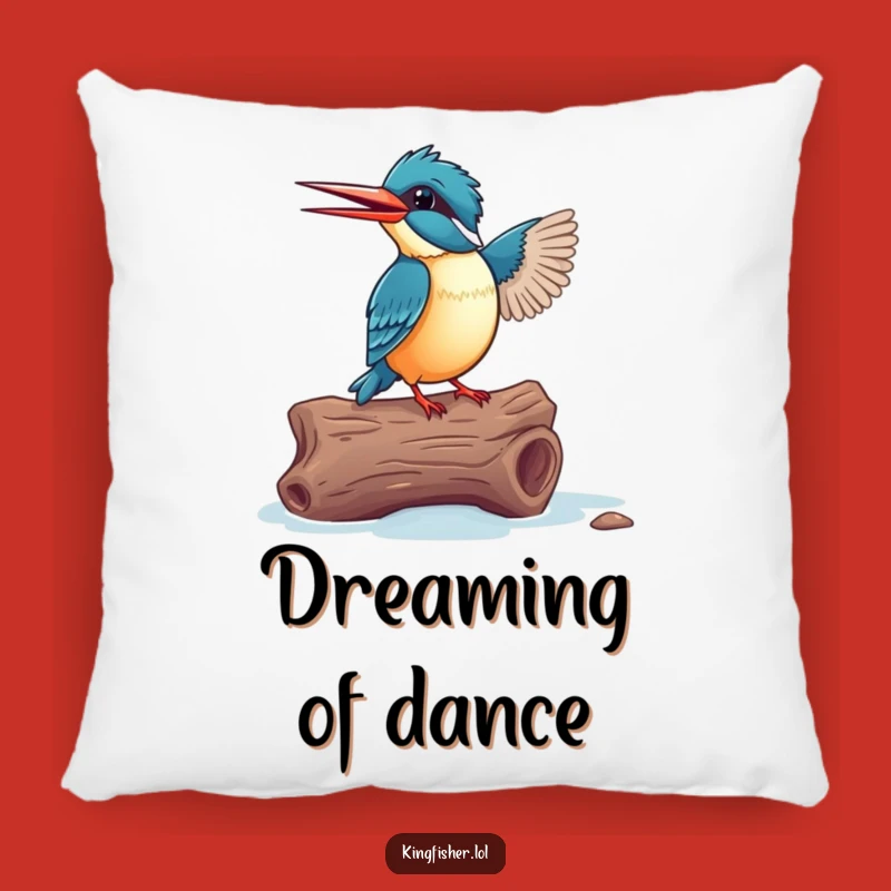 Funny Dance Pillow - Kingfisher Log Groove - Cozy Comfort Gift