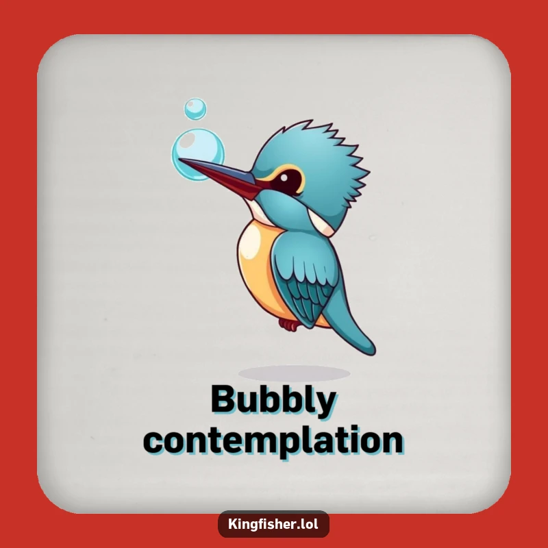 Funny Kingfisher Bubble Drink Coaster: Curious Protection, Charming Funny Gift!