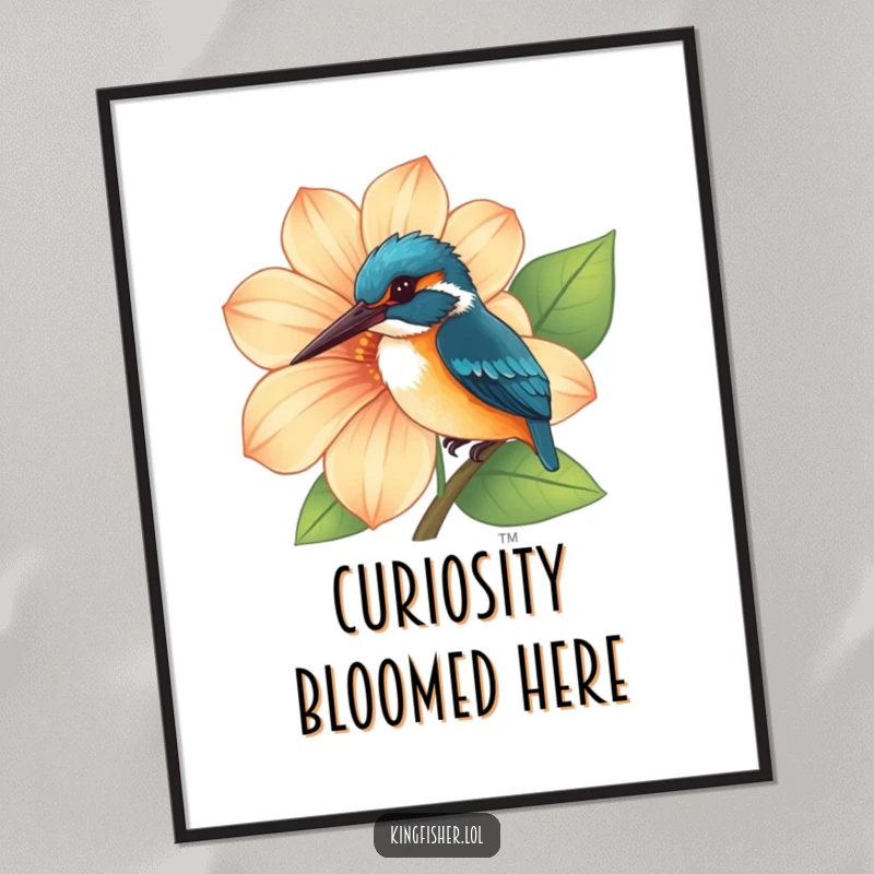 Funny Kingfisher Poster featuring a curious kingfisher peeking from behind a large, uniquely shaped, vibrant flower.