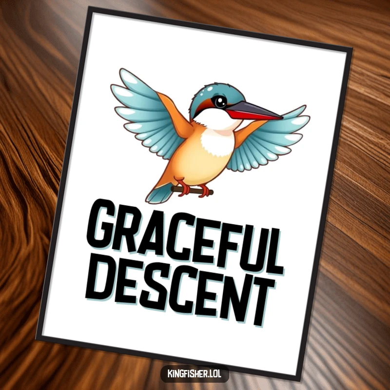 Funny Graceful Kingfisher Poster: A cute kingfisher bird with outstretched wings poised for a funny landing.