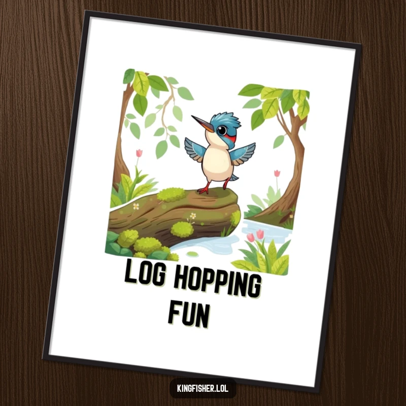 Funny Playful Kingfisher Poster: A playful kingfisher bird hopping excitedly on a mossy log.