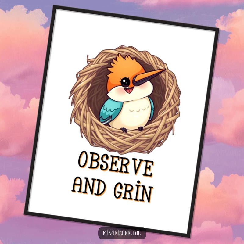 Funny Kingfisher Poster: A curious bird with a grin peeking out from a woven nest, full of cheerful mystery.