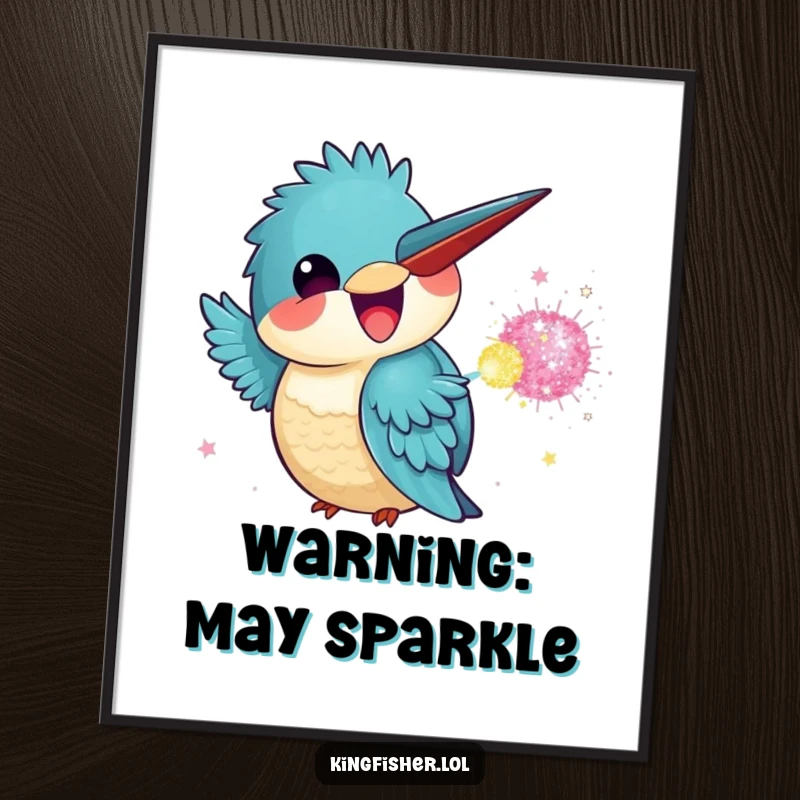 Funny Kingfisher Poster: A kawaii kingfisher with a wide grin is depicted throwing a dazzling glitter bomb.