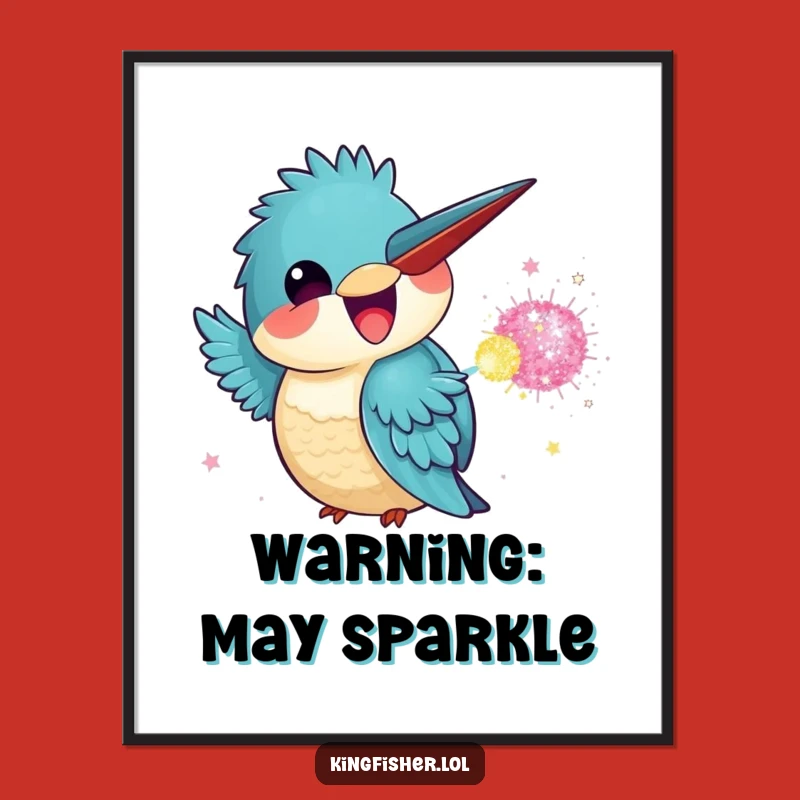 Hilarious Funny Kingfisher Glitter Bomb Poster: Brighten Walls with Kawaii Art & Explosive Fun!