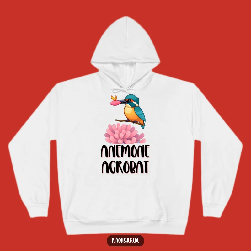 Cozy Funny Kingfisher Anemone Hoodie: Warmth Meets Whimsy, Great Funny Gift