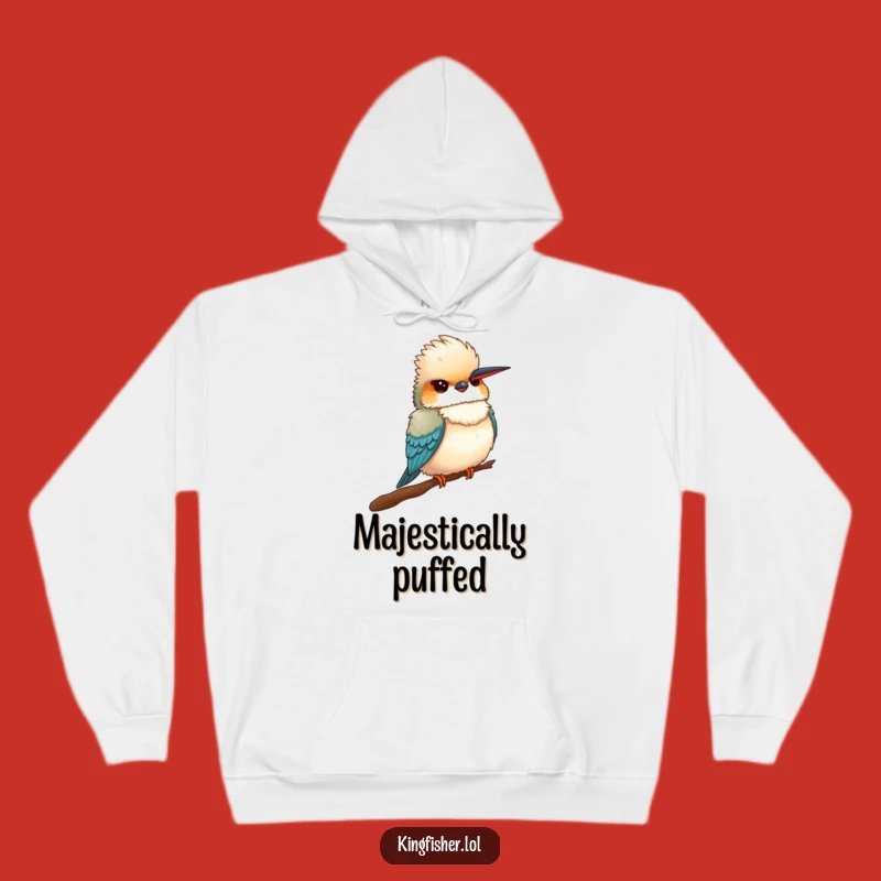 Funny Proud Kingfisher Hoodie: Cozy Up with a Fluffy Bird's Comical Pose