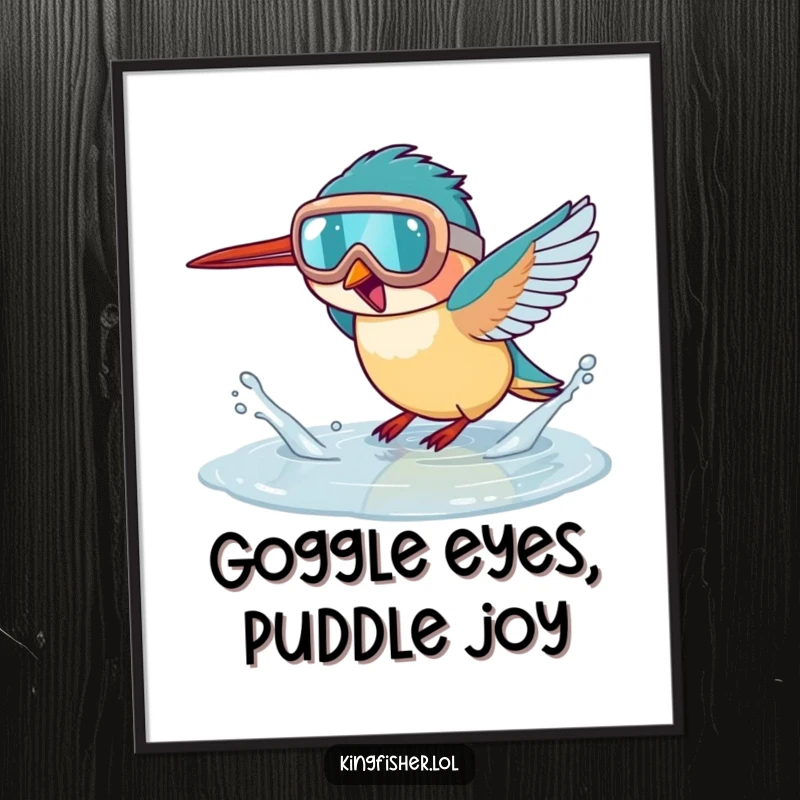 Funny Free Printable Wall Art: Kingfisher Bird Wearing Oversized Goggles Excitedly Splashing in a Puddle, playful decor.