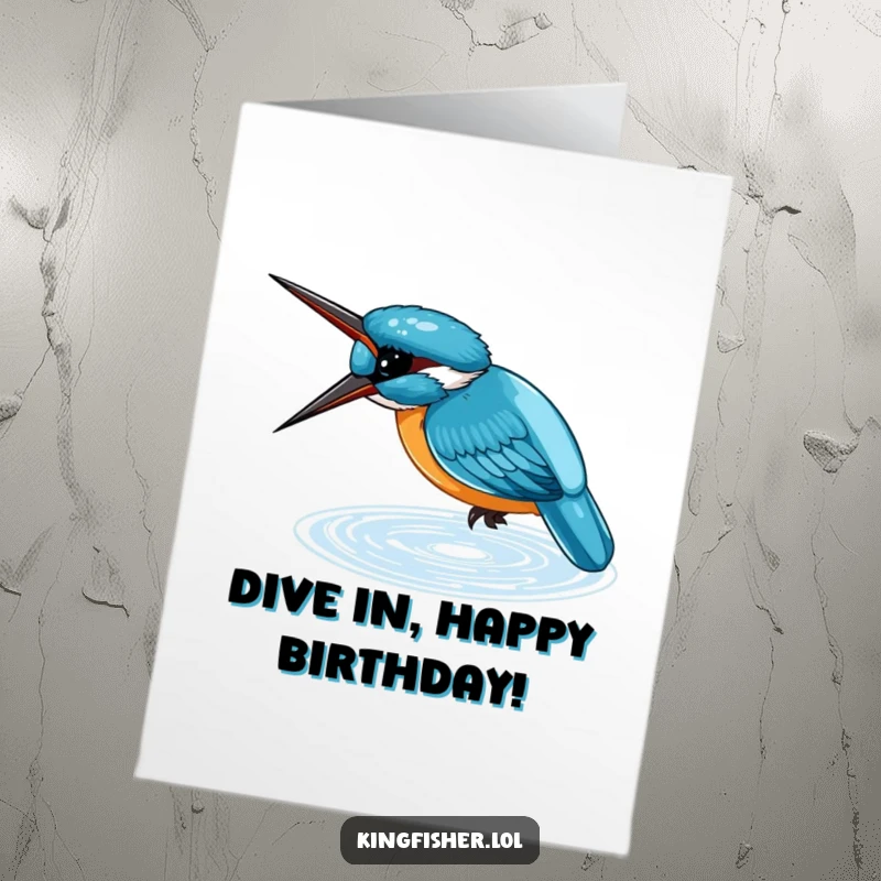 Funny Free Printable Birthday Card: Small blue kingfisher diving headfirst into shimmering water, capturing an energetic moment.