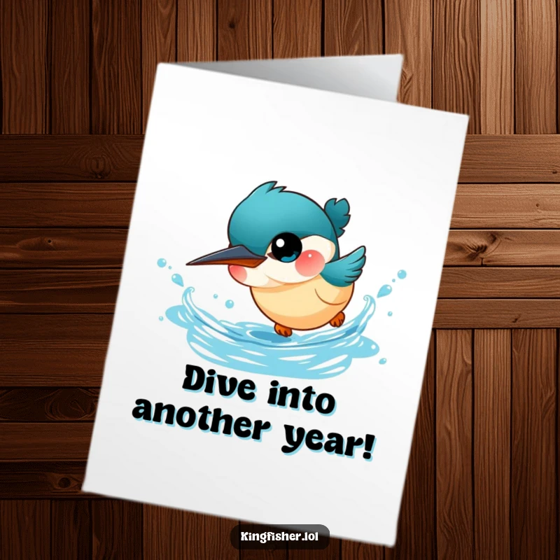 Funny Free Printable Birthday Card: Cute kingfisher bird with big eyes diving headfirst into sparkling blue water.