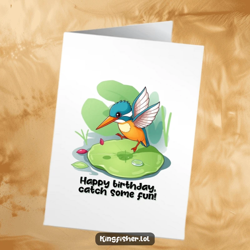 Funny Free Printable Birthday Card: A playful kingfisher energetically bouncing on a lily pad, scanning for its next meal.
