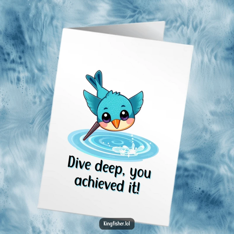 Funny Free Printable Congrats Card: A kingfisher with wide eyes dives headfirst into sparkling water, celebrating success.