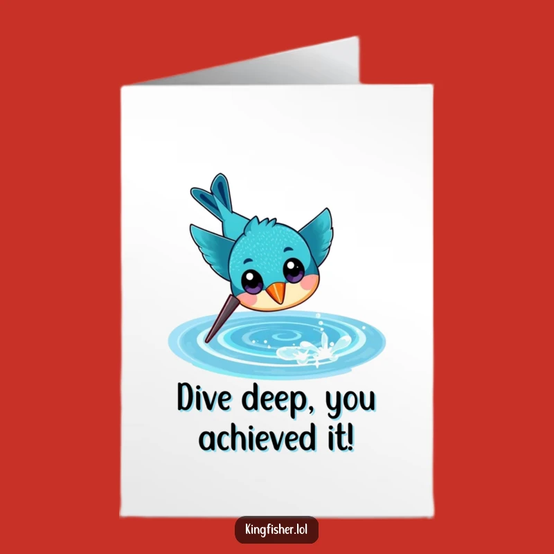 Free Printable Congrats Card: Kingfisher Dive, Humorous Downloadable for Achievements