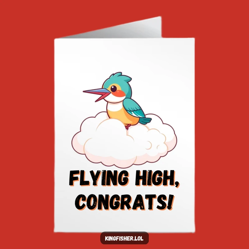 Free Printable Laughing Kingfisher Cloud Congrats Card: Funny Downloadable High-Flyer Gift