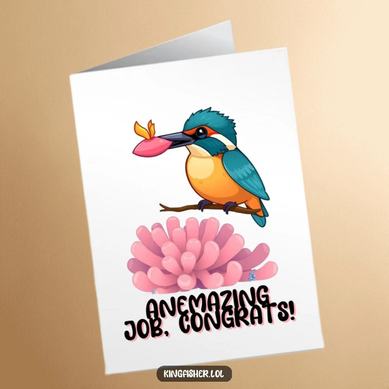 Funny Free Printable Congrats Card: Kingfisher Bird Balancing a Colorful Anemone on its Beak, celebrating achievement.