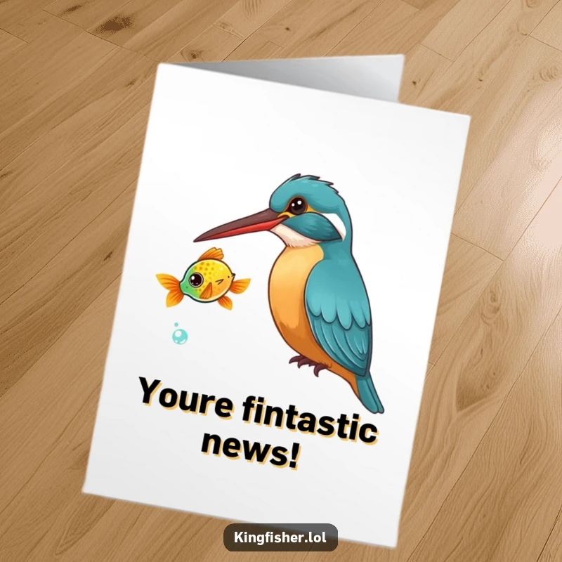 Funny Free Printable Congratulations Card: Curious kingfisher bird tilting its head, watching a brightly colored fish swim by.