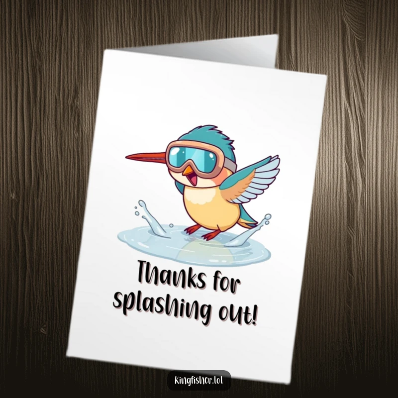 Funny Free Printable Thank You Card: Kingfisher Bird Wearing Oversized Goggles, Excitedly Splashing in a Puddle, unique thanks.
