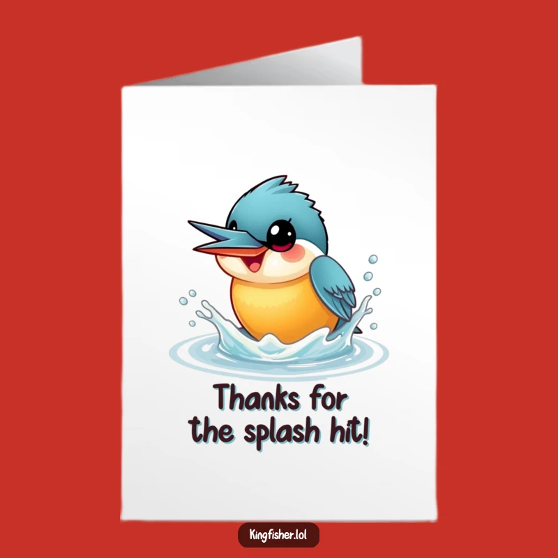 Thank You Kingfisher Card Free Printable: Splash of Gratitude - Funny Downloadable Greeting