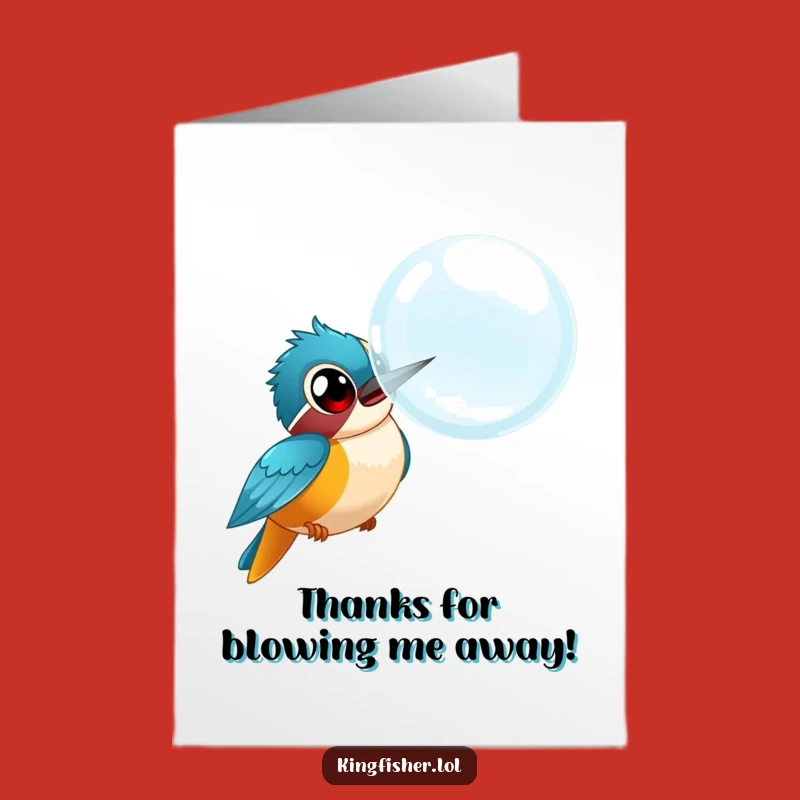 Free Printable Thank You Card: Wide-Eyed Kingfisher Bubble Chase Funny Downloadable