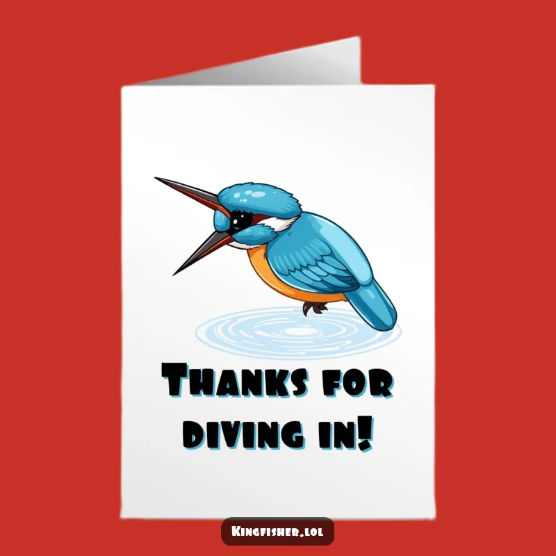 Free Printable Thank You Card: Kingfisher Dive, Grateful Splash, Funny Downloadable Gift!