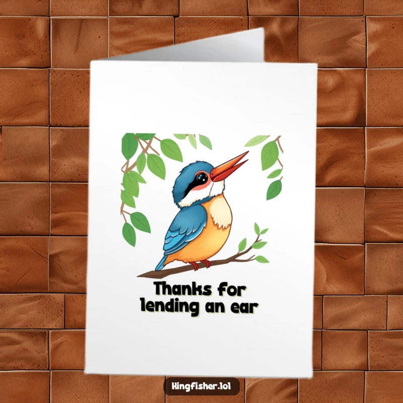 Funny Free Printable Thank You Card: A smiling kingfisher tilting its head, appearing to listen closely to ambient forest sounds.