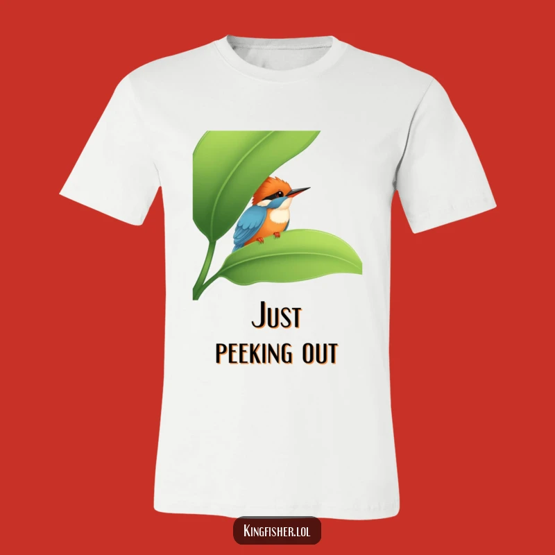 Funny Kingfisher Peek T-Shirt: Shy Bird Design, Awesome Funny Gift!