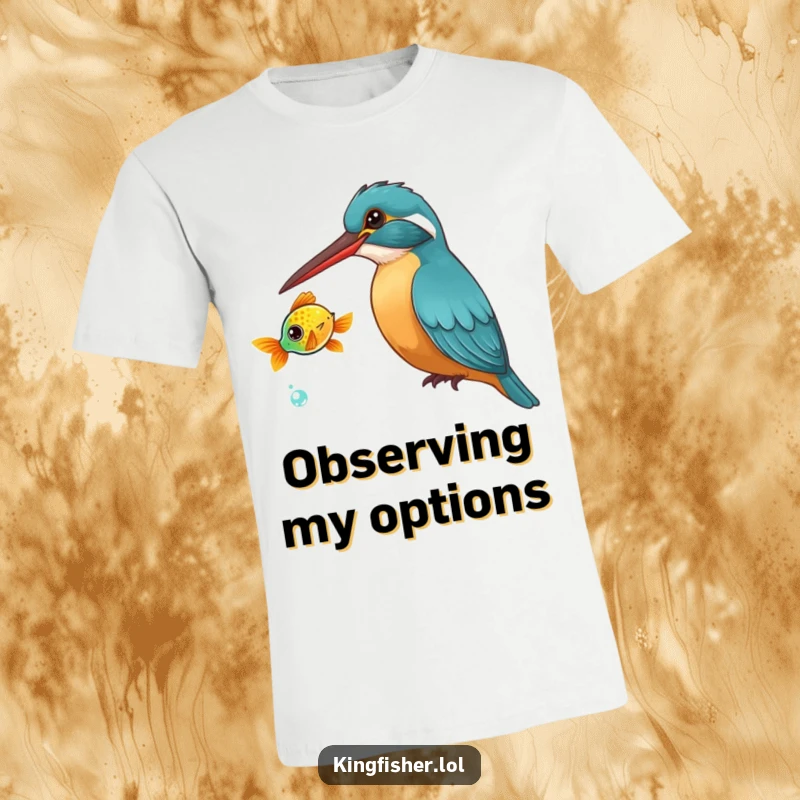 Funny Kingfisher T-Shirt: A curious kingfisher bird tilts its head, watching a brightly colored fish swim by.