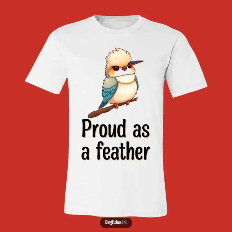 Funny Proud Kingfisher T-Shirt: Fluffy Bird's Puffed Chest for Regal Style
